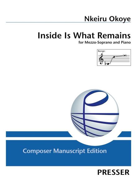 Inside Is What Remains : For Mezzo-Soprano and Piano.