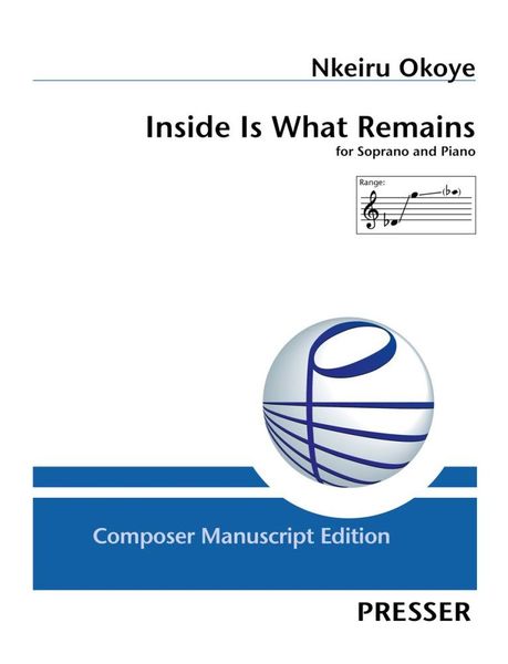 Inside Is What Remains : For Soprano and Piano.