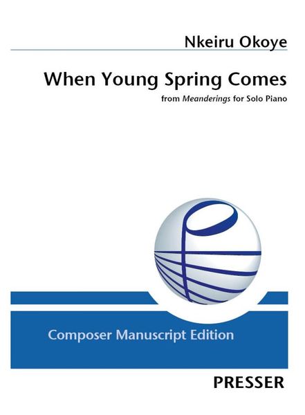 When Young Spring Comes, From Meanderings : For Solo Piano.