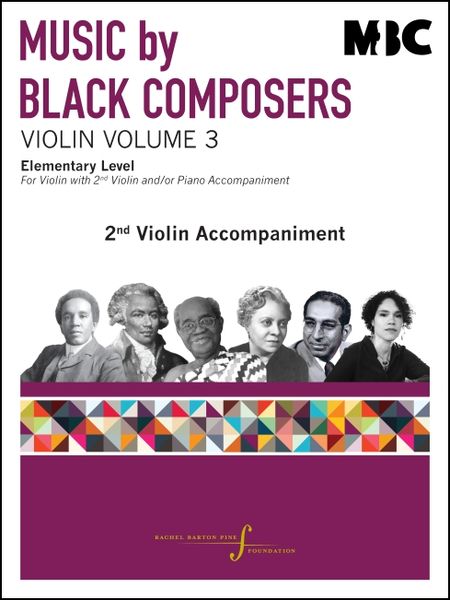 Music by Black Composers : Violin, Vol. 3 - Elementary Level / Ed. Rachel Barton Pine.