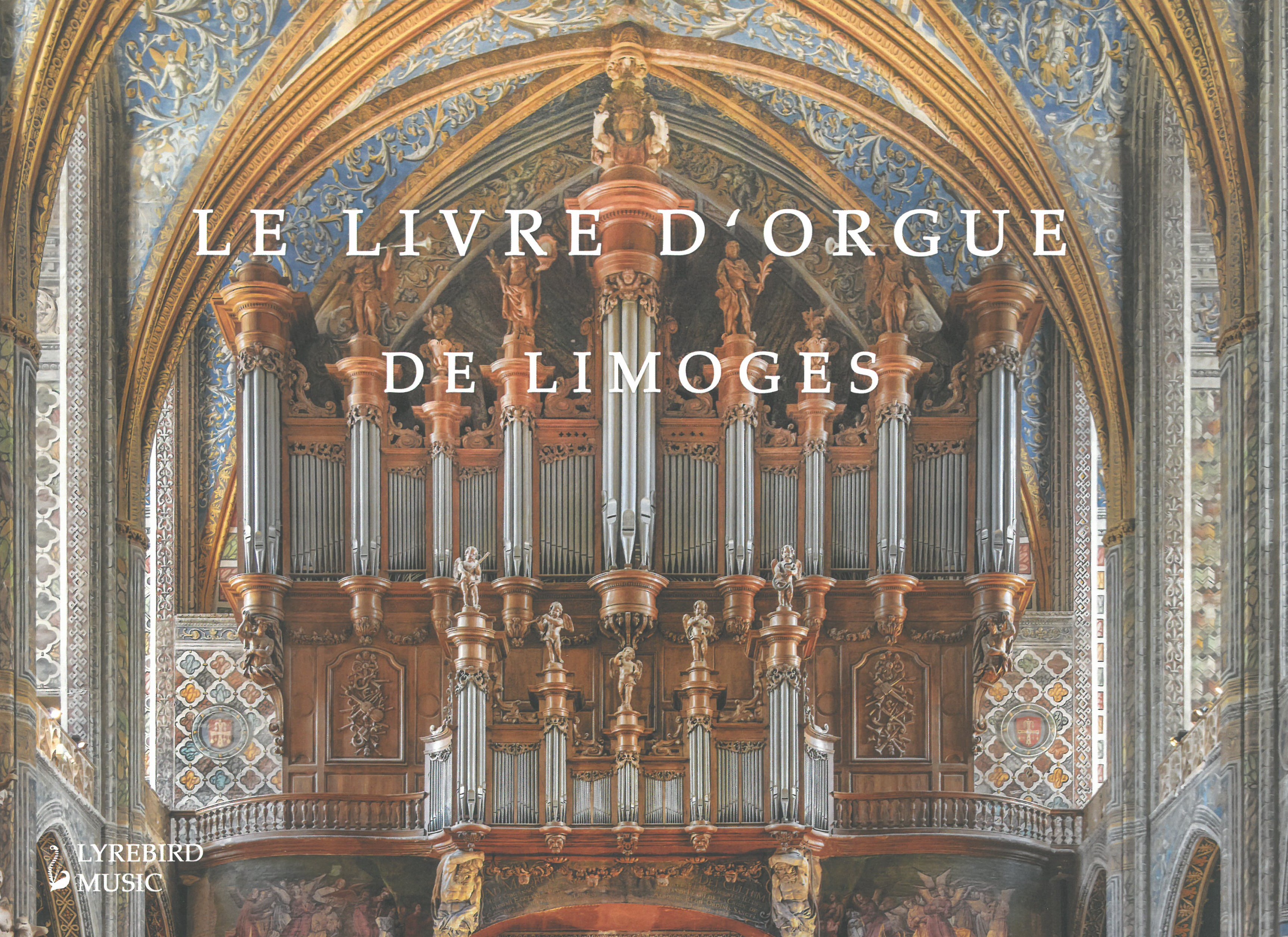 Livre d'Orgue De Limoges / edited by John Baxendale.