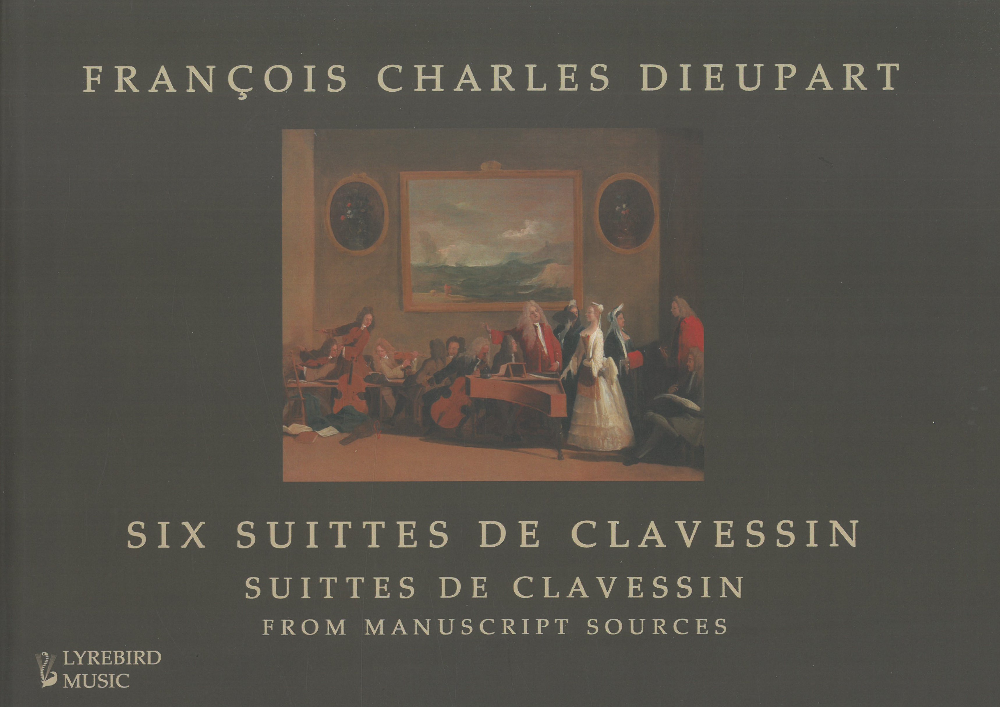 Six Suittes De Clavessin / edited by Jon Baxendale.