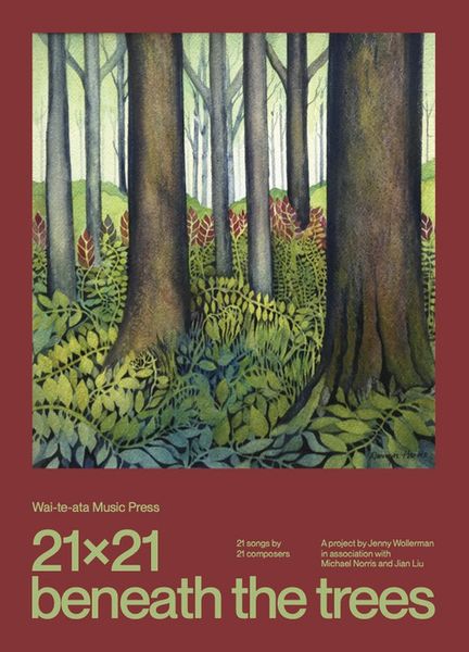 21x21 Beneath The Trees : 21 Songs by 21 Composers / A Project by Jenny Wollerman.