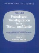 Prelude and Transfiguaration From Tristan and Isolde / edited by Robert Baily.