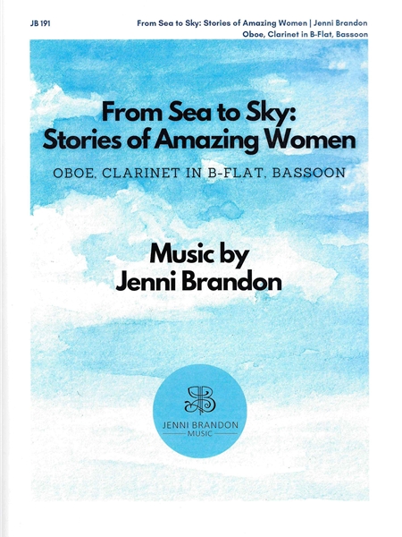 From Sea To Sky - Stories of Amazing Women : For Oboe, Clarinet In B Flat and Bassoon.