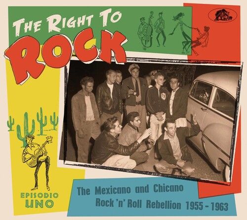Right To Rock : The Mexican and Chicano Rock 'N' Roll Rebellion 1955-1963.