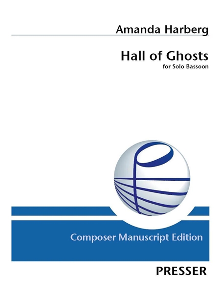 Hall of Ghosts : For Solo Bassoon (2020).