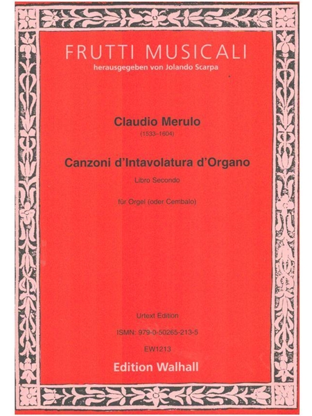 Canzoni d'Intavolatura d'Organo - Libro Secondo : Für Orgel (Oder Cembalo) / Ed. by Jolando Scarpa.