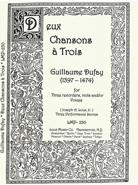 Deux Chansons A Trois : For Three Recorders, Viols, and/Or Voices / edited by Joseph A. Loux Jr.