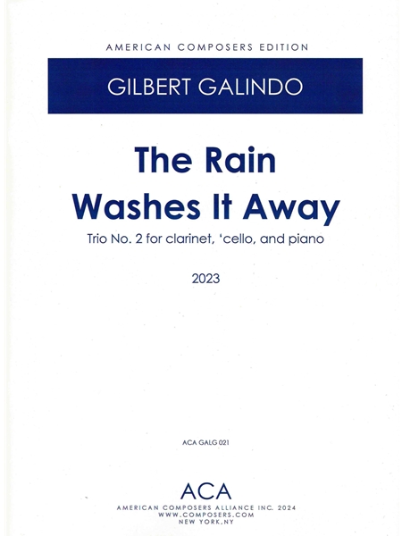 The Rain Washes It Away - Trio No. 2 : For Clarinet, Cello, and Piano (2023).