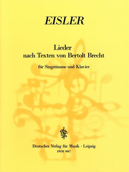Lieder Nach Texten Von Bertold Brecht : For Voice and Piano / Text by Bertol Brecht.