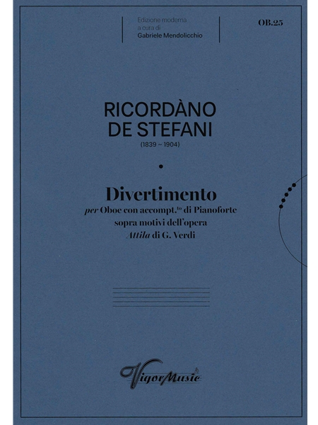 Divertimento Sopra Motivi Dell’Opera Attila Di G. Verdi : Per Oboe Con Accompt. To Pianoforte.