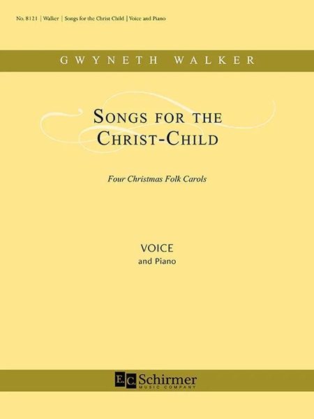 Songs For The Christ-Child - Four Christmas Folk Carols : For Voice and Piano.