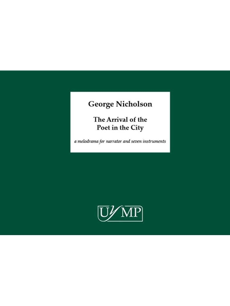The Arrival of The Poet In The City : A Melodrama For Narrator and Seven Instruments (1983).