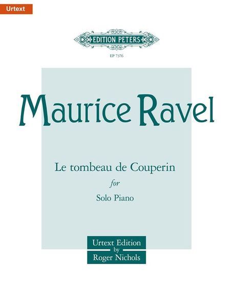 Tombeau De Couperin : For Piano / Urtext Edition by Roger Nichols.