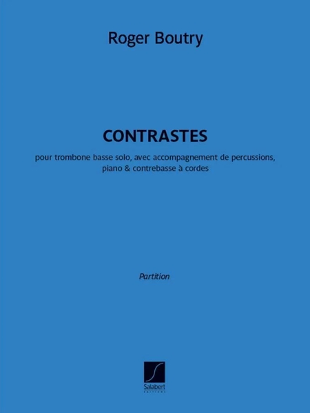 Contrastes : Pour Trombone Basse Solo, Avec Accompagnment Percussions, Piano & Contrebasse à Cordes.