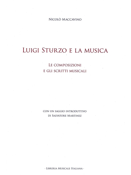 Luigi Sturzo E La Musica : Composizioni E Gli Scritti Musicali.