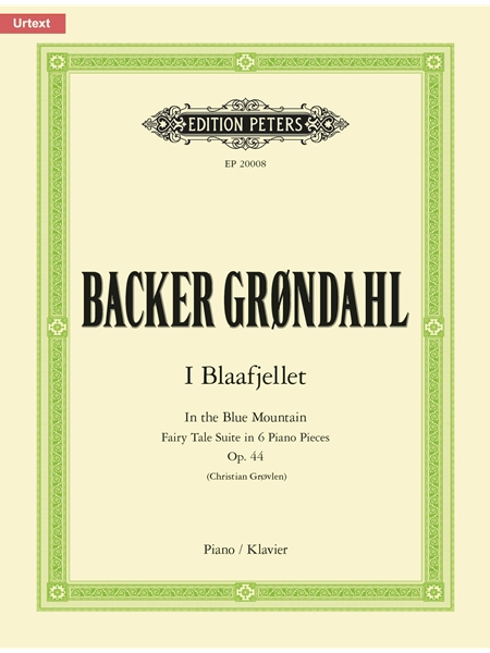 I Blaafjellet : Eventyr Suite I 6 Claverstykker, Op. 44 / edited by Christian Grøvlen.