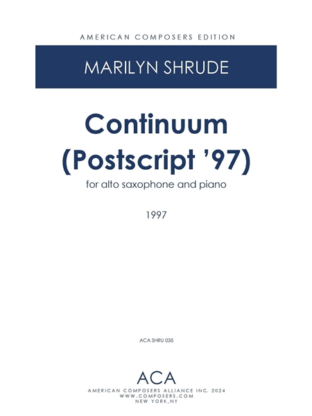 Continuum (Postscript '97) : For Alto Saxophone and Piano (1997).