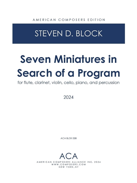 Seven Miniatures In Search of A Program : For Flute, Clarinet, Violin, Piano, and Percussion (2024).
