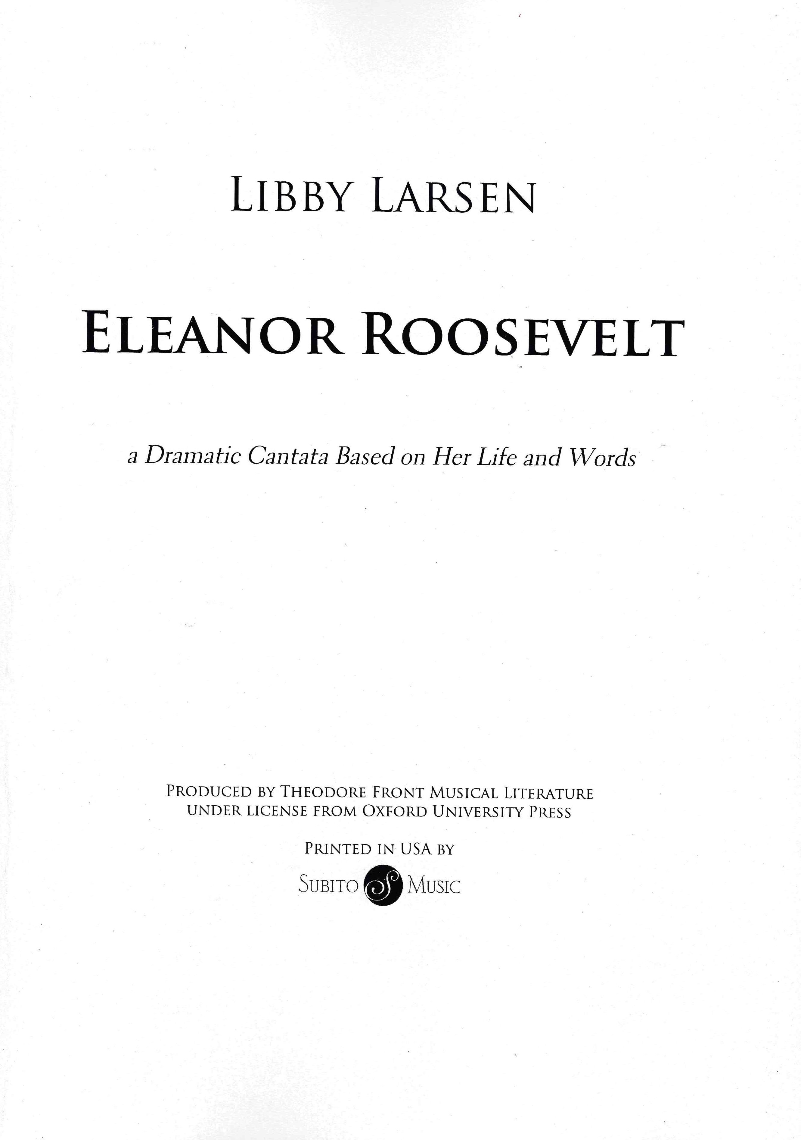 Eleanor Roosevelt : A Dramatic Cantata Based On Her Life and Words.