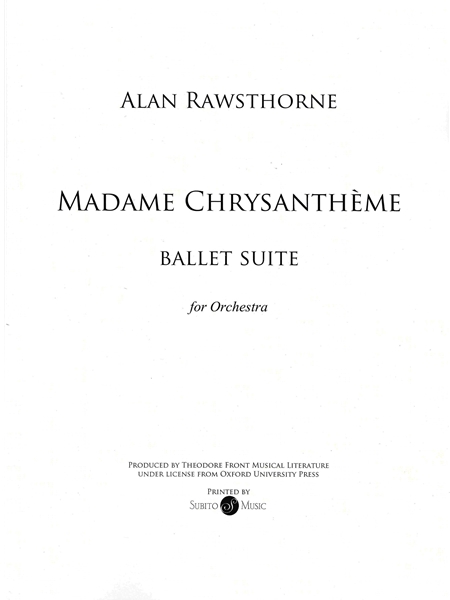 Madame Chrysantheme - Ballet Suite : For Orchestra.