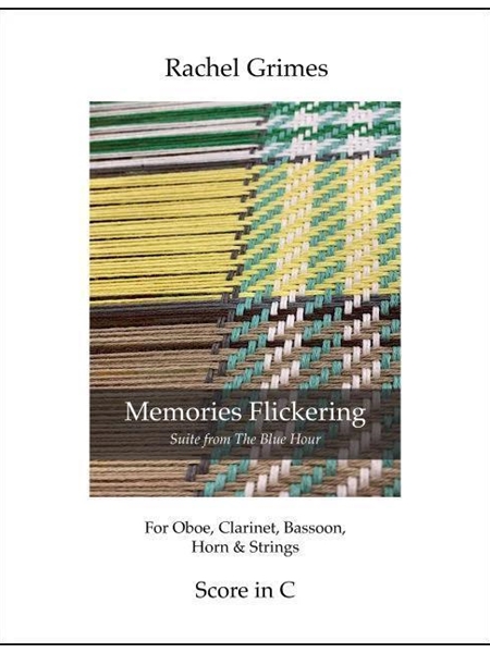 Memories Flickering - Suite From The Blue Hour : For Oboe, Clarinet, Bassoon, Horn and Strings.