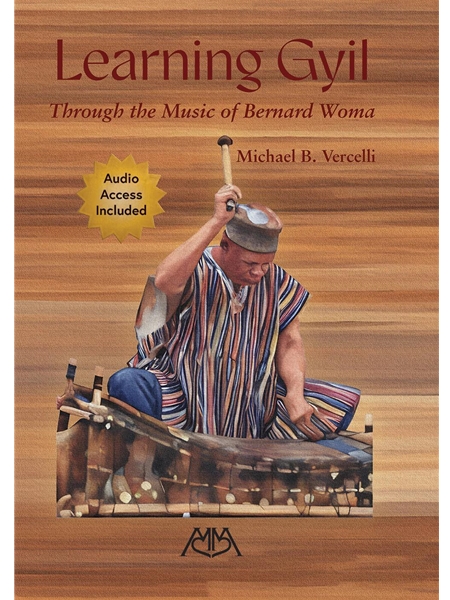 Learning Gyil Through The Music of Bernard Woma.