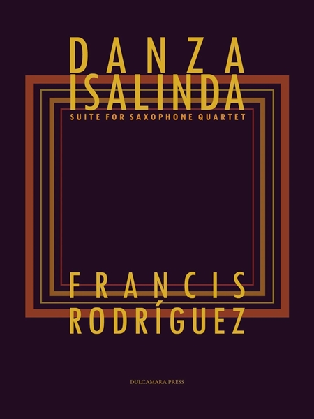 Danza Isalinda : Suite For Saxophone Quartet.