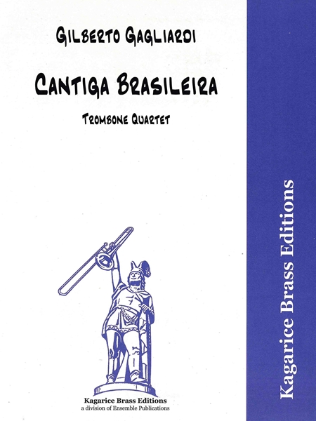 Cantiga Brasileira : For Trombone Quartet.