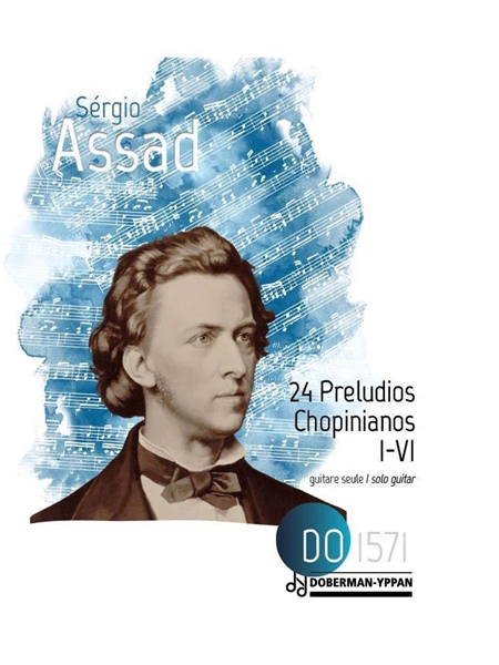 24 Preludios Chopinianos, I-VI : For Solo Guitar / Revised by Marc Teicholz.