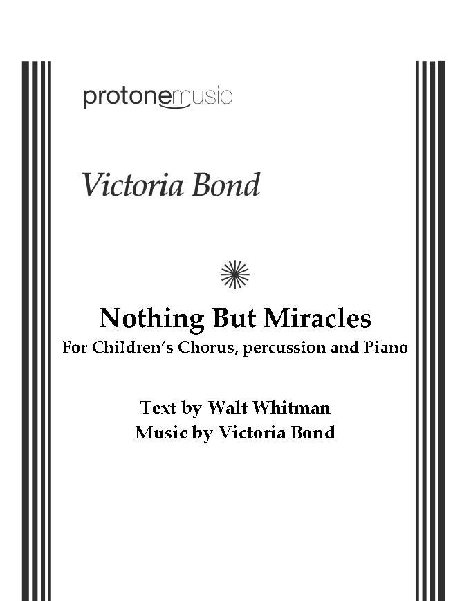 Nothing But Miracles : For Children's Chorus, Percussion and Piano.