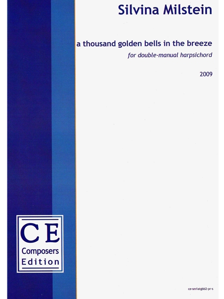 A Thousand Golden Bells In The Breeze : For Harpischord (2009).