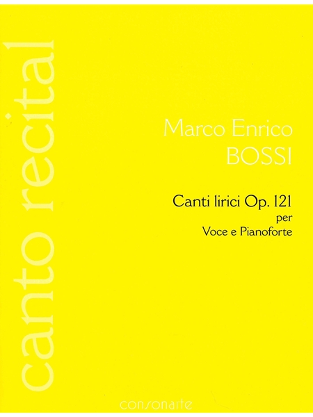 Canti Lirici, Op. 121 : Per Voce E Pianoforte (1901) / edited by Anna Bonitatibus.