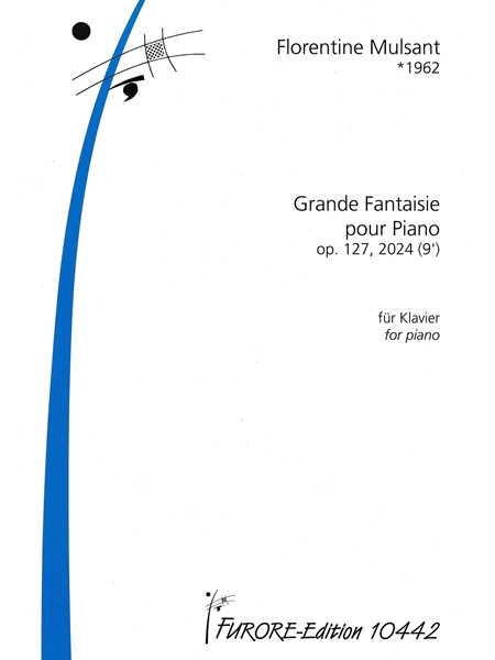 Grande Fantaisie, Op. 127 : Pour Piano (2024).