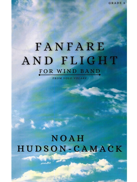 Fanfare and Flight - From Volo Volare : For Wind Band.