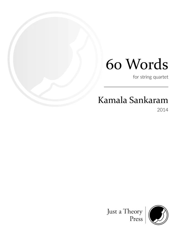 60 Words : For String Quartet (2014).