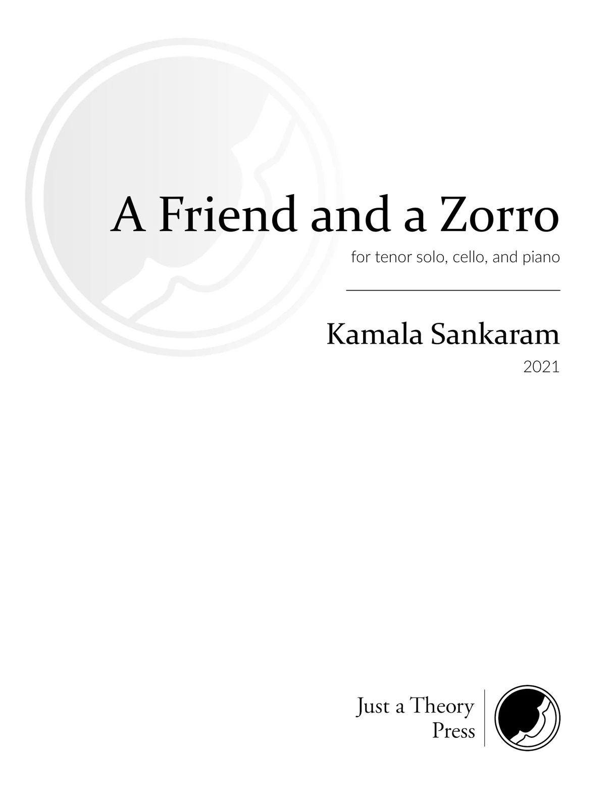 A Friend and A Zorro : For Tenor Solo, Cello and Piano (2021).