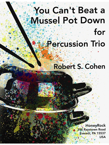 You Can't Beat A Mussel Pot Down : For Percussion Trio.