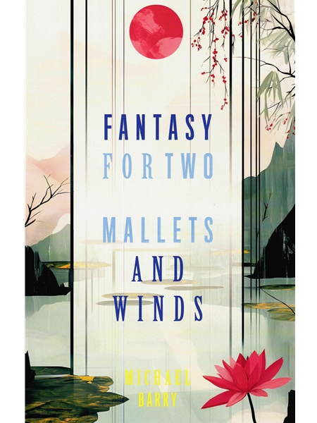 Fantasy : For Two Mallets and Winds (2024 Revision).