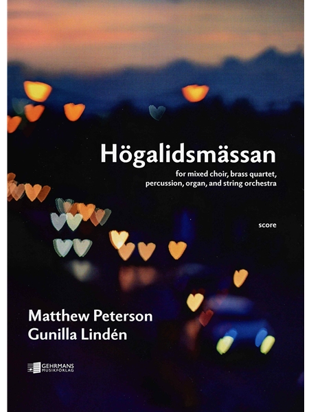 Högalidsmässan : For Mixed Choir, Brass Quartet, Percussion, Organ, and String Orchestra (2023).