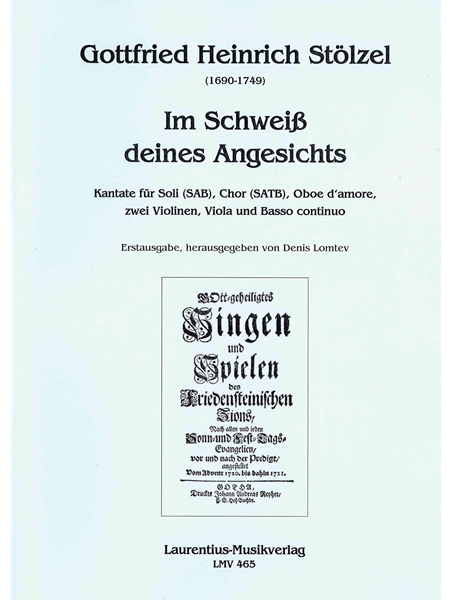 Im Schweiß Deines Angesichts : Für Soli, Chor, Oboe d'Amore, 2 Violinen, Viola & Basso Continuo.