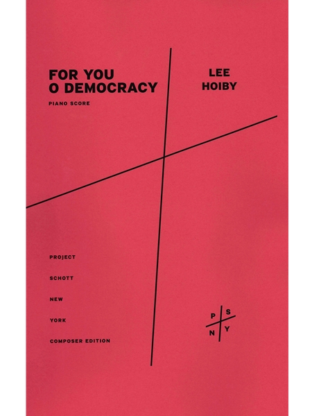 For You O Democracy : Cantata For Baritone, Mezzo Soprano, Mixed Chorus and Orchestra (1993).