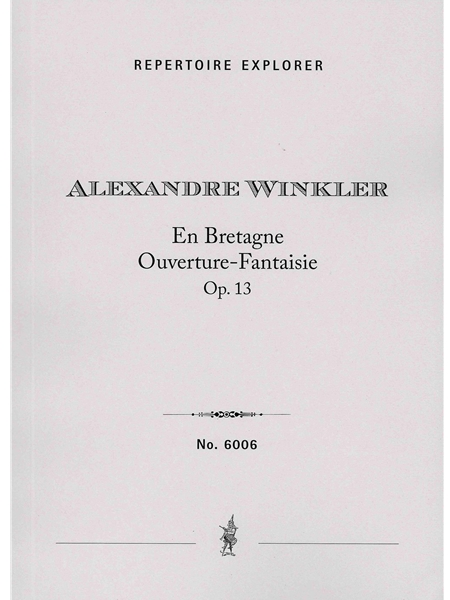 En Bretagne : Ouverture-Fantaisie Sur Trois Chants Bretons Pour Orchestre, Op. 13.