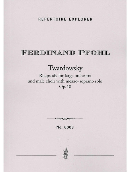Twardowsky : Rhapsody For Large Orchestra and Male Choir With Mezzo-Soprano Solo, Op. 10.