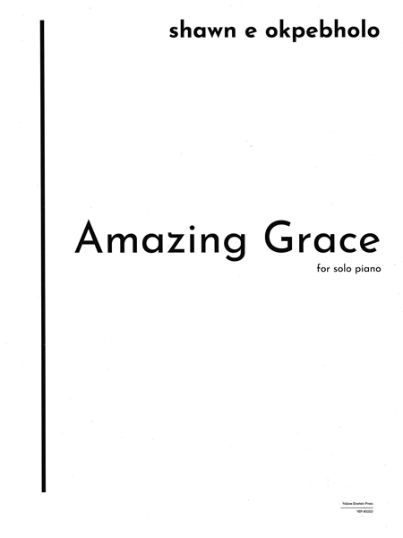 Amazing Grace : For Solo Piano.