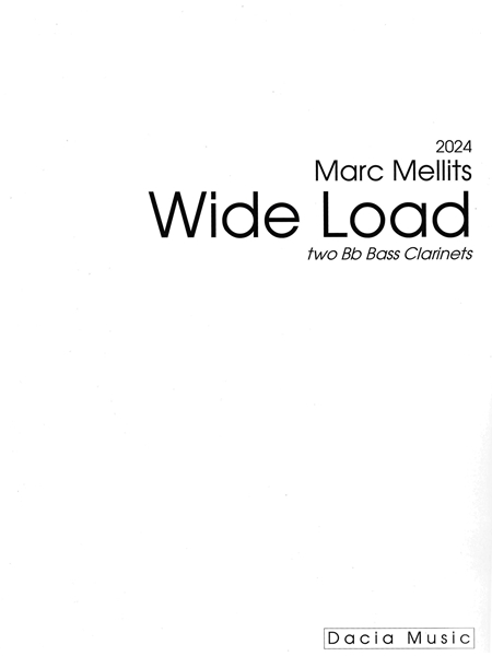 Wide Load : For Two B-Flat Bass Clarinets (2024).