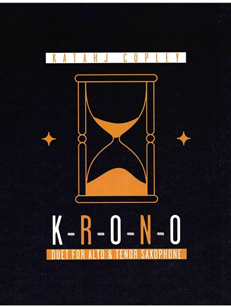 K-R-O-N-O : Duet For Alto and Tenor Saxophone (2022).