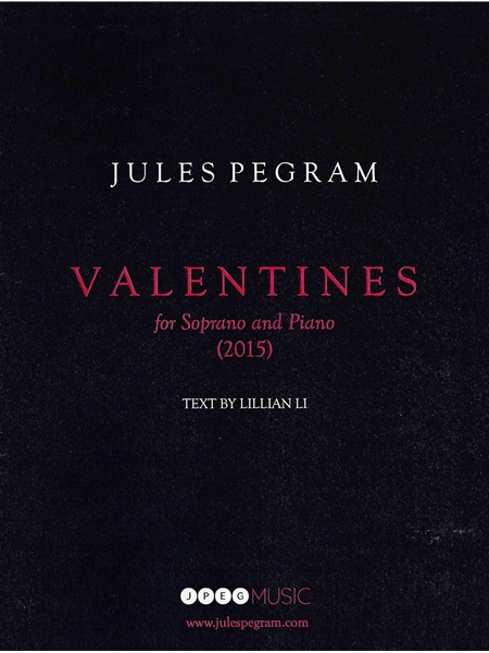 Valentines : For Soprano and Piano (2015).