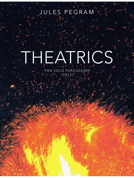 Theatrics : For Solo Percussion (2015).